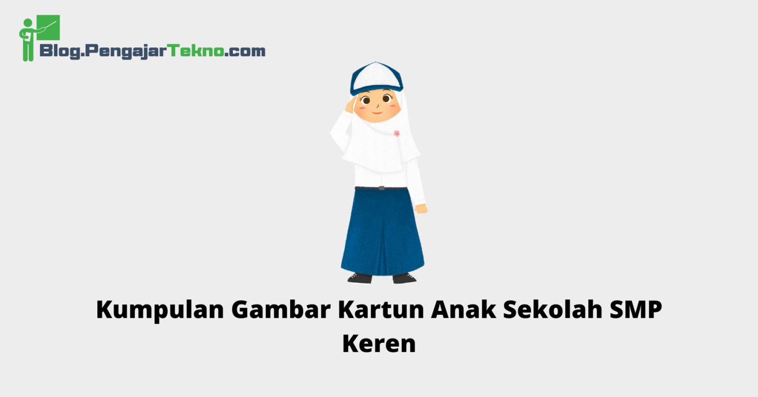 Kumpulan Gambar Kartun Anak Sekolah SMP Keren - Blog Pengajar Tekno