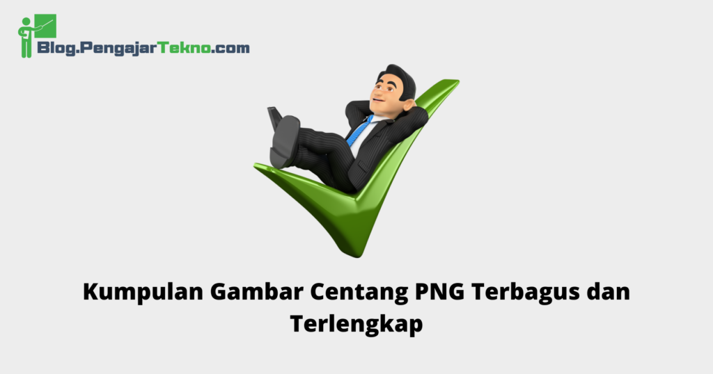 Kumpulan Gambar Centang PNG Terbagus dan Terlengkap - Blog Pengajar Tekno