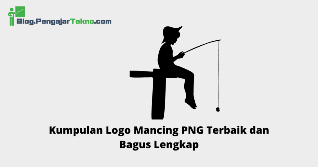 Kumpulan Logo Mancing Png Terbaik Dan Bagus Lengkap Blog Pengajar Tekno