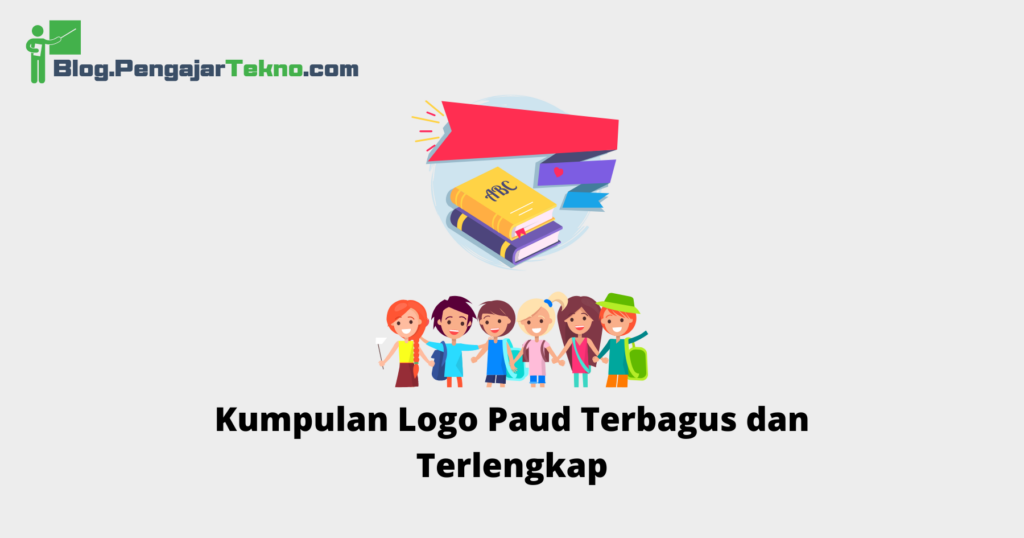 Kumpulan Logo Paud Terbagus Dan Terlengkap Blog Pengajar Tekno