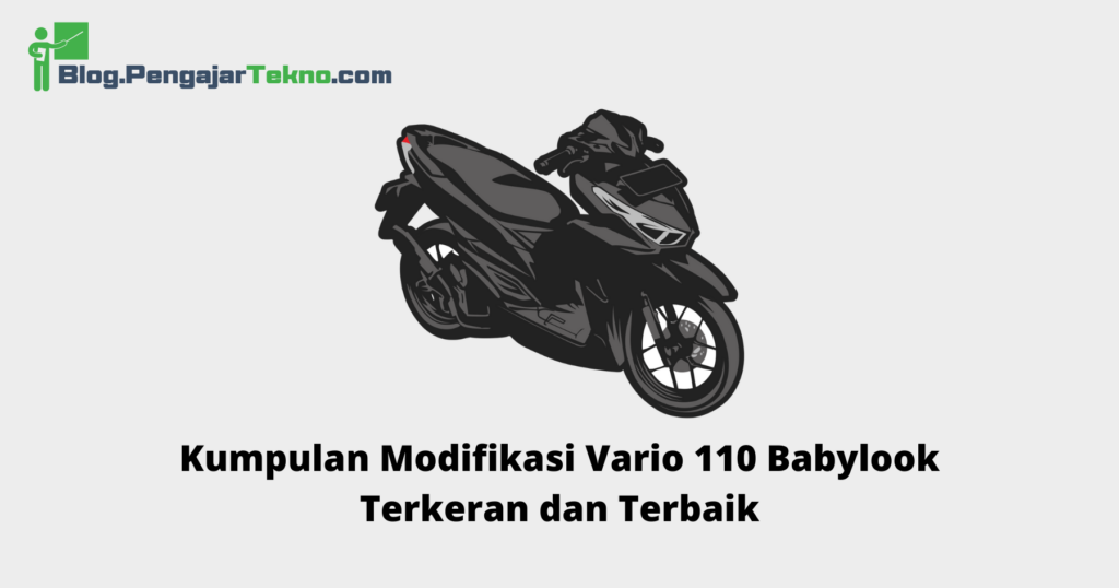 Kumpulan Modifikasi Vario 110 Babylook Terkeran dan Terbaik - Blog