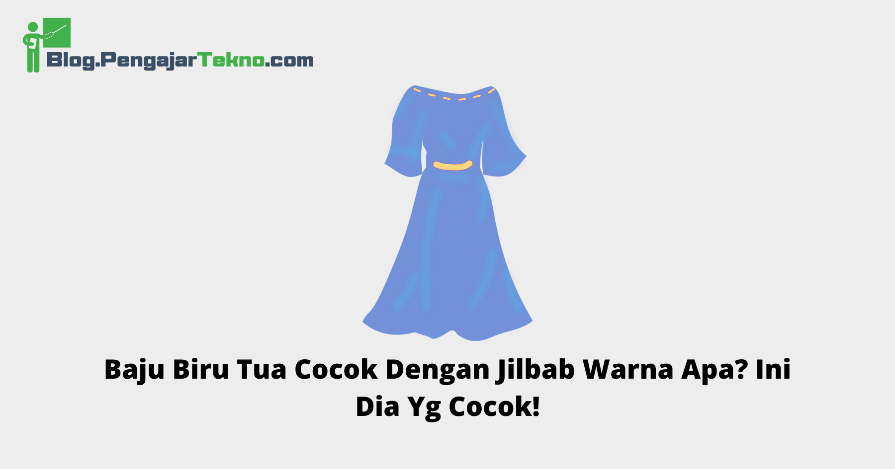 Baju Biru Tua Cocok Dengan Jilbab Warna Apa
