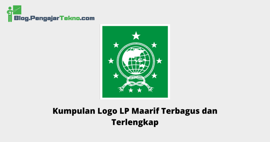 Kumpulan Logo LP Maarif Terbagus dan Terlengkap - Blog Pengajar Tekno