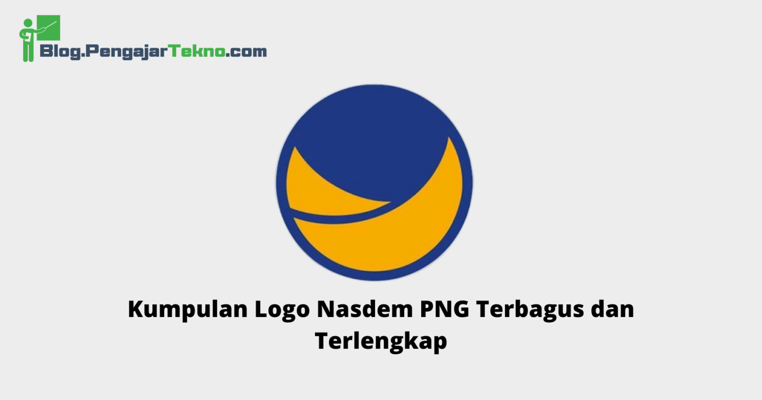 Kumpulan Logo Nasdem PNG Terbagus dan Terlengkap - Blog Pengajar Tekno