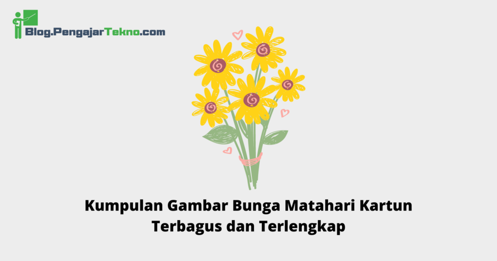 Kumpulan Gambar Bunga Matahari Kartun Terbagus Dan Terlengkap Blog