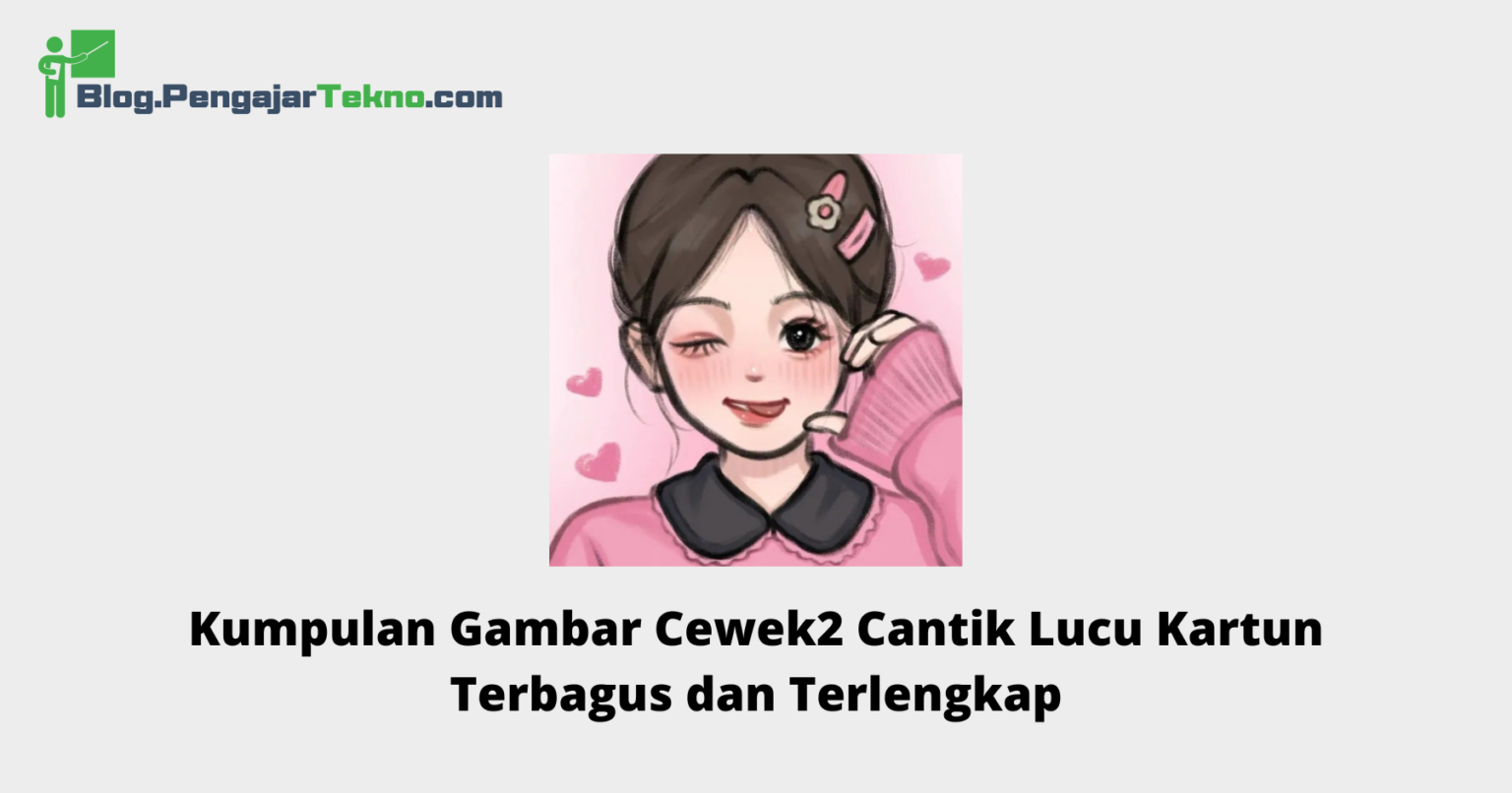 Kumpulan Gambar Cewek2 Cantik Lucu Kartun Terbagus dan Terlengkap