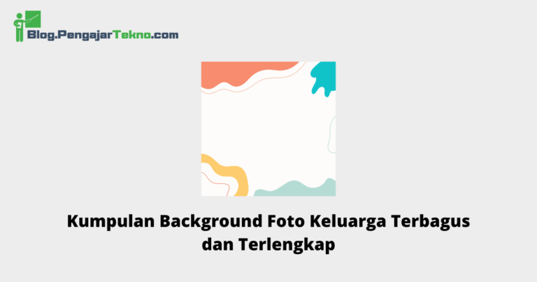 Kumpulan Background Foto Keluarga Terbagus dan Terlengkap - Blog ...