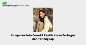 Kumpulan Foto Cewek2 Cantik Korea Terbagus dan Terlengkap - Blog