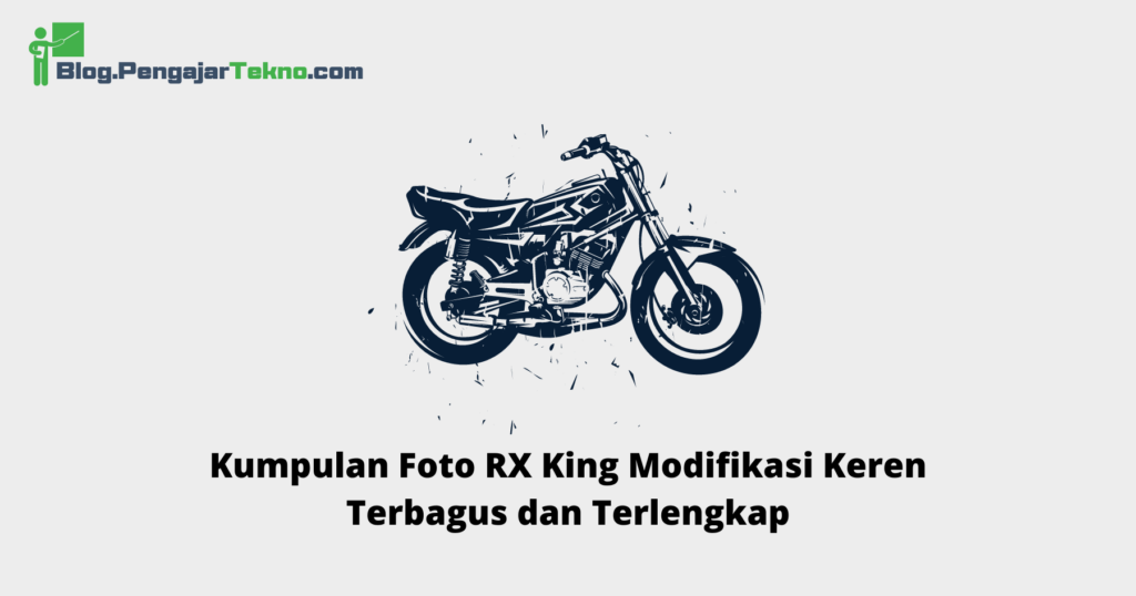 Kumpulan Foto RX King Modifikasi Keren Terbagus dan Terlengkap - Blog