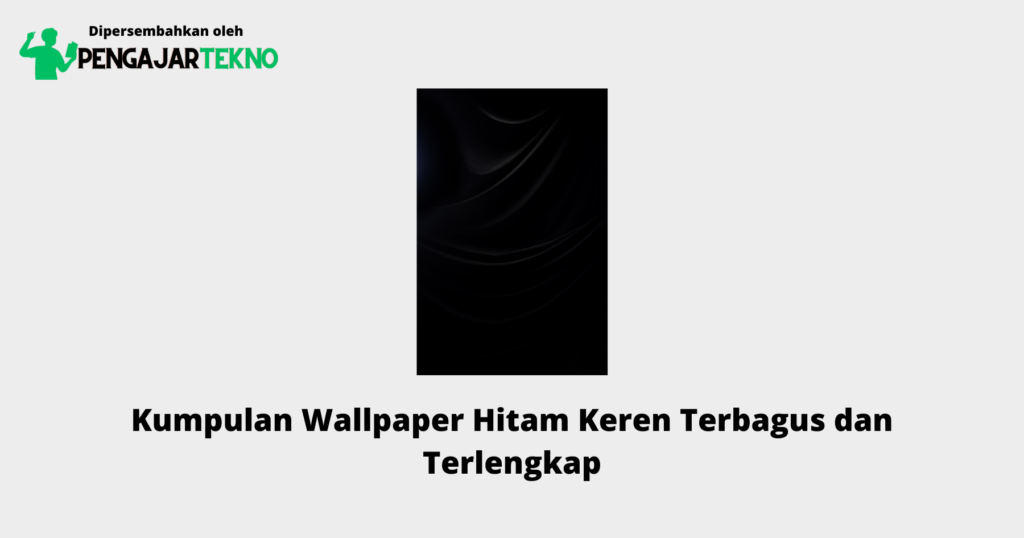 Kumpulan Wallpaper Hitam Keren Terbagus dan Terlengkap - Blog Pengajar