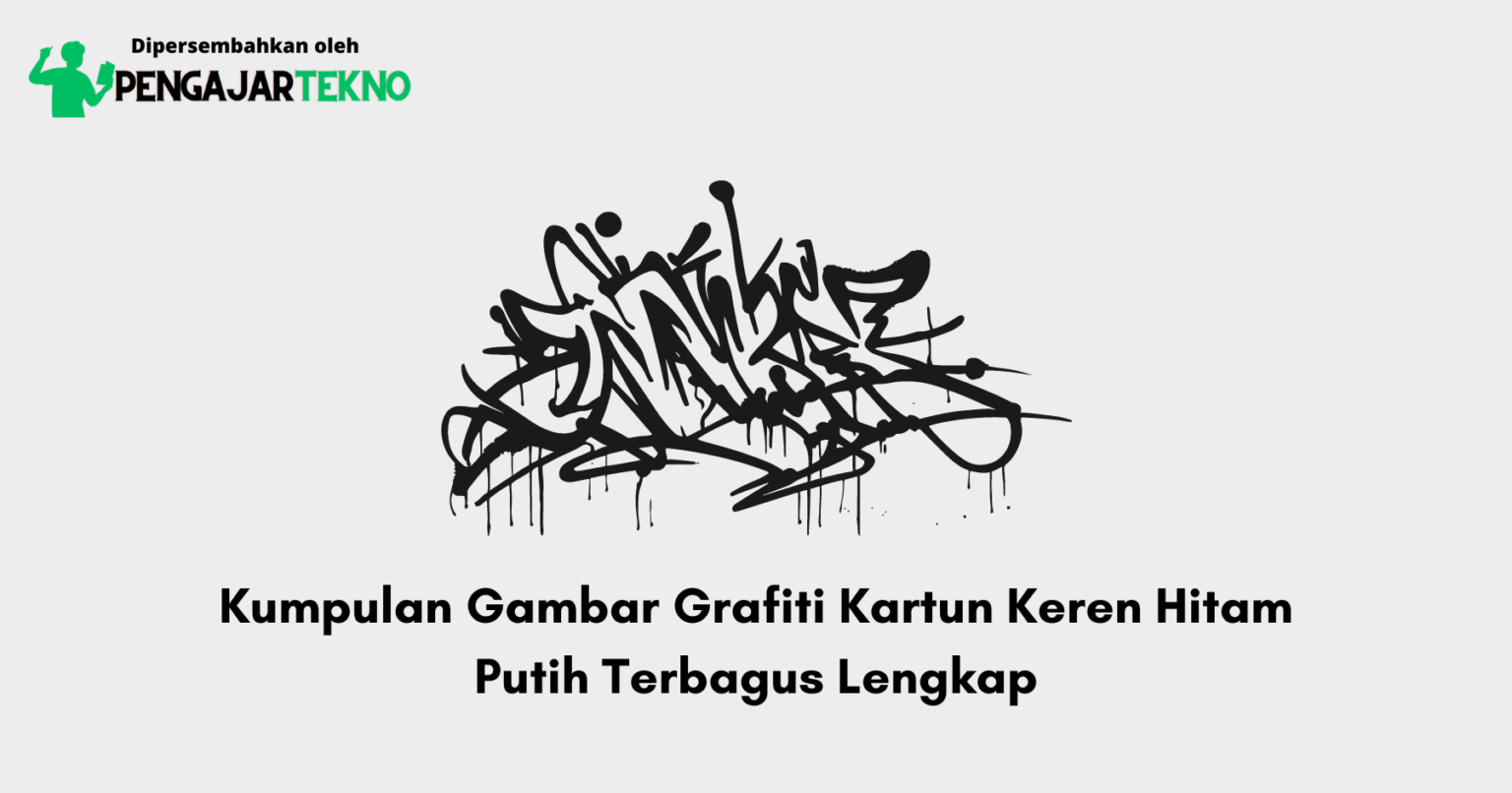 Kumpulan Gambar Grafiti Kartun Keren Hitam Putih Terbagus Lengkap