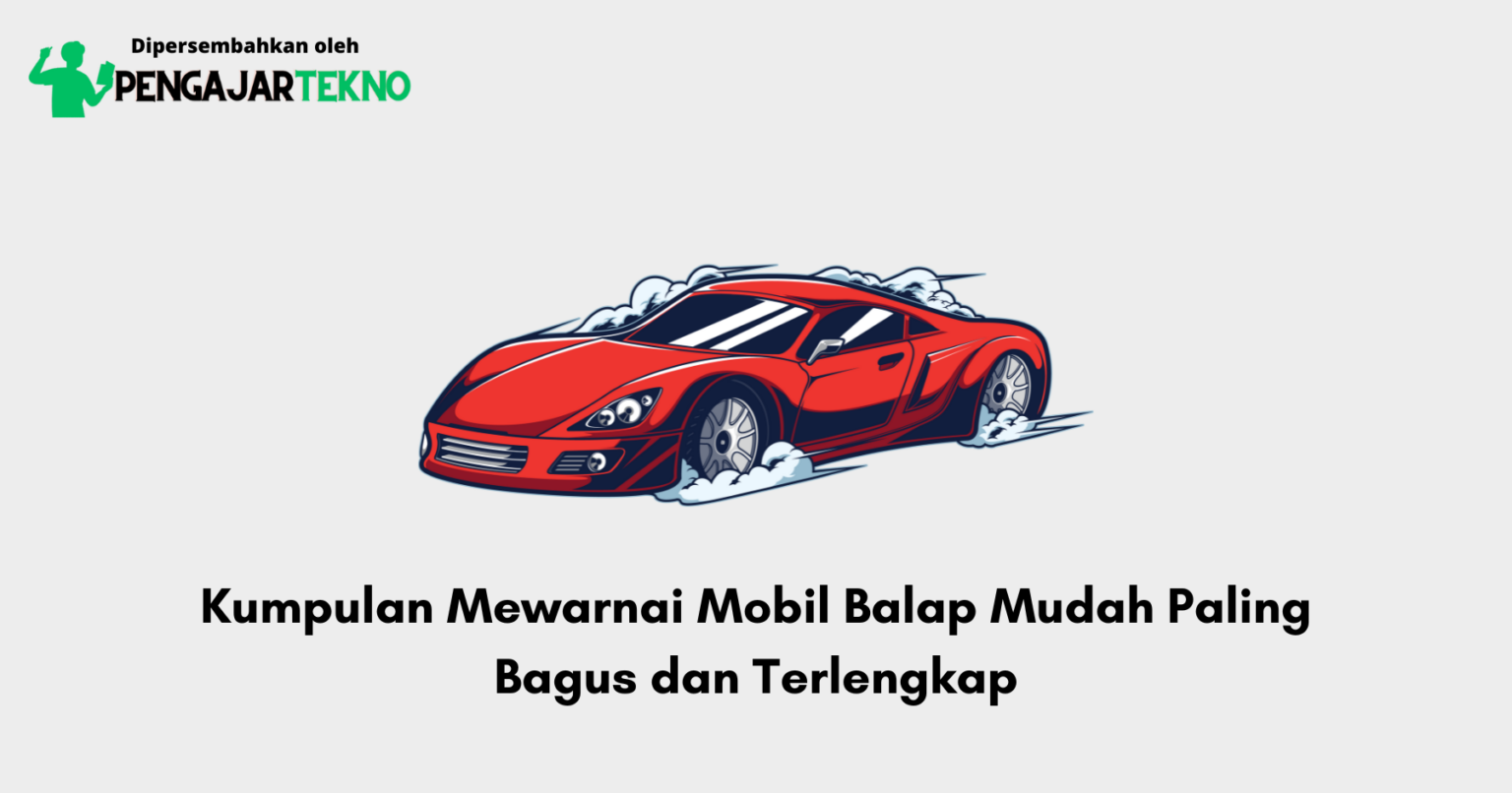 Kumpulan Mewarnai Mobil Balap Mudah Paling Bagus dan Terlengkap Blog